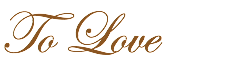 To Love